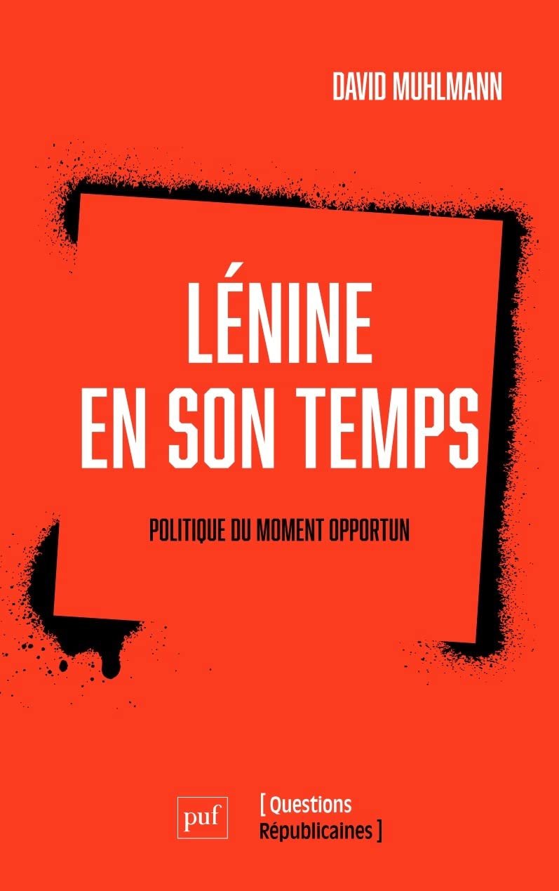 Lénine en son temps : politique du moment opportun