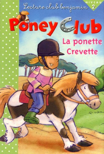 Poney club. La ponette Crevette