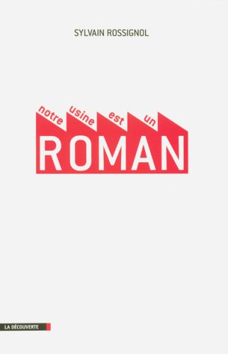 Notre usine est un roman