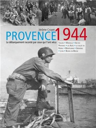 Provence, 1944 : le débarquement raconté par ceux qui l'ont vécu