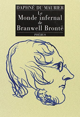 Le monde infernal de Branwell Brontë