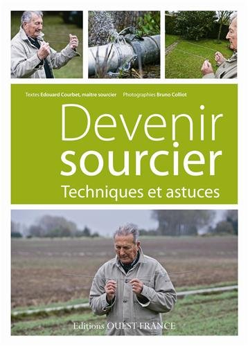 Devenir sourcier : techniques et astuces
