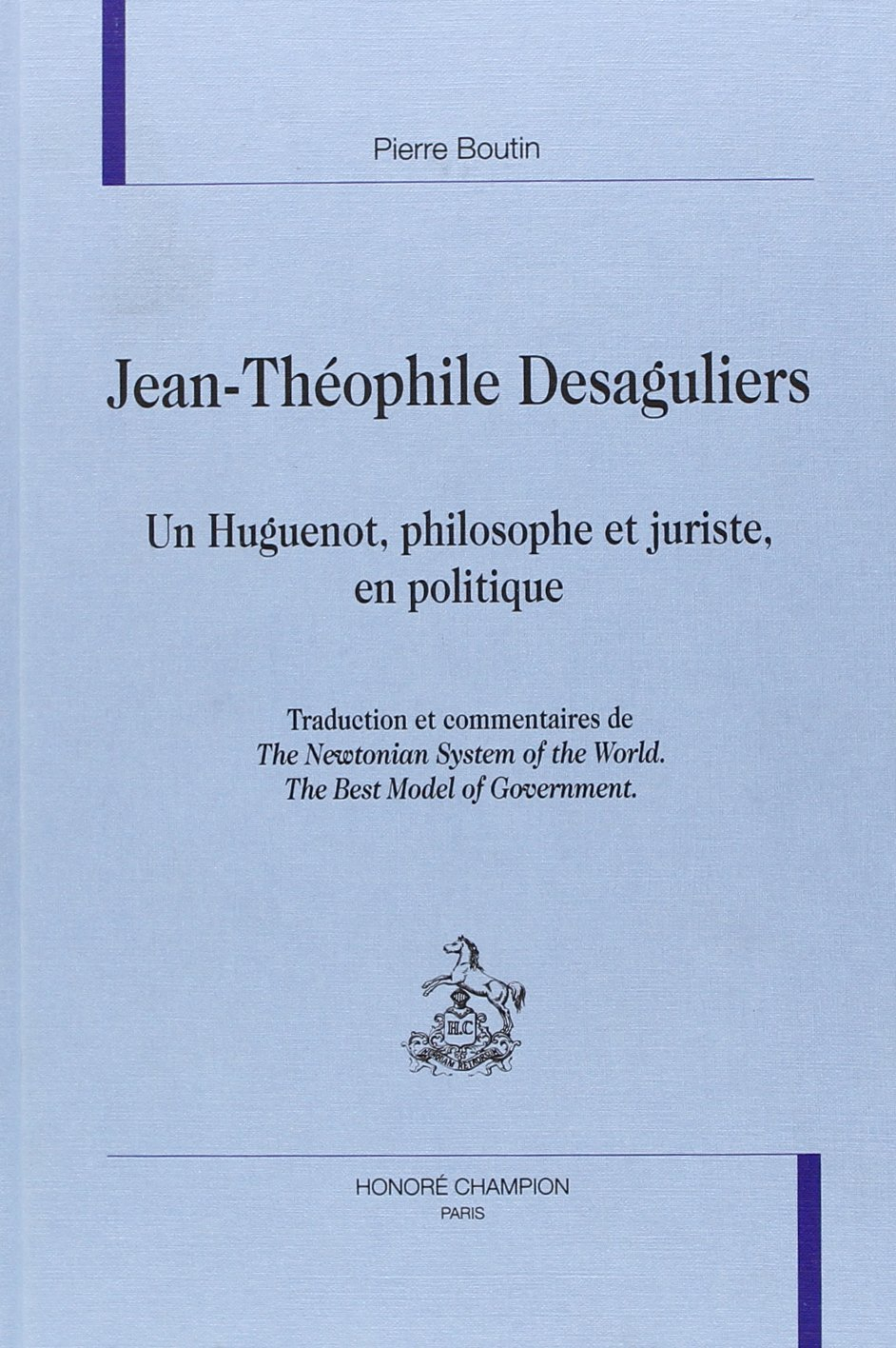 Jean Théophile Desaguliers : un huguenot, philosophe et juriste en politique : traduction et comment