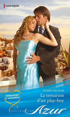 La tentation d'un play-boy : amoureuses et insoumises