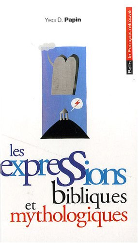 Les expressions bibliques et mythologiques