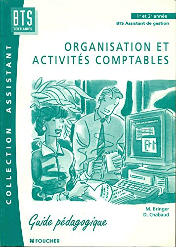 organisation et activites comptables bts assistant de gestion 1ere et 2eme annees. guide pédagogique