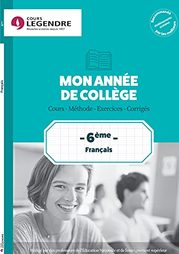 Mon année de français 6e : cours, méthode, exercices, corrigés