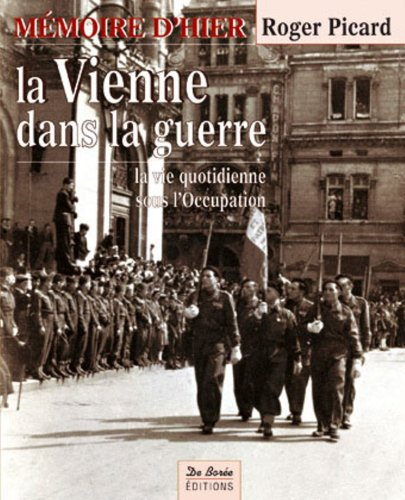 La Vienne dans la guerre : la vie quotidienne sous l'Occupation
