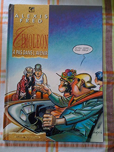 Timoléon. Vol. 2. Quatre pas dans l'avenir