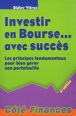 Investir en Bourse... avec succès : les principes fondamentaux pour bien gérer son portefeuille