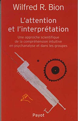 L'attention et l'interprétation : une approche scientifique de la compréhension intuitive en psychan