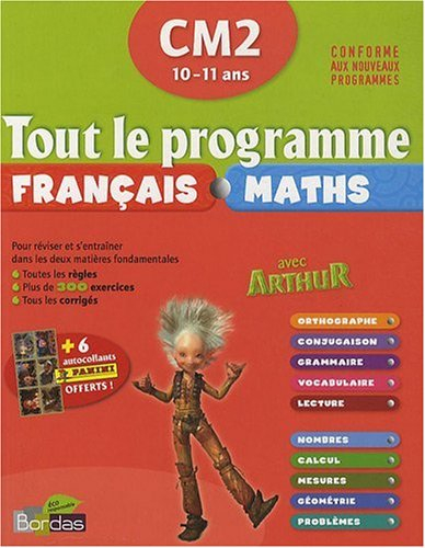 Tout le programme français maths avec Arthur, CM2 10-11 ans