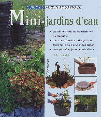Mini-jardins d'eau : classiques, originaux, rustiques ou japonais : dans des tonneaux, des pots en t