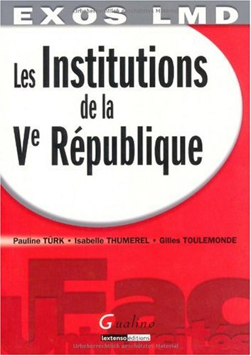 Les institutions de la Ve République