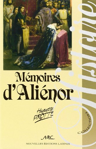 Mémoires d'Aliénor : le trône et l'amour
