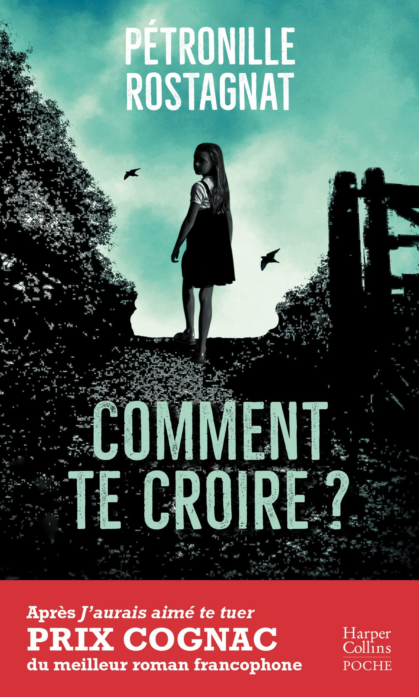 Comment te croire ?
