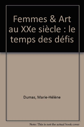 Lunes hors série, n° 2. Femmes et art au XXe siècle : le temps des défis
