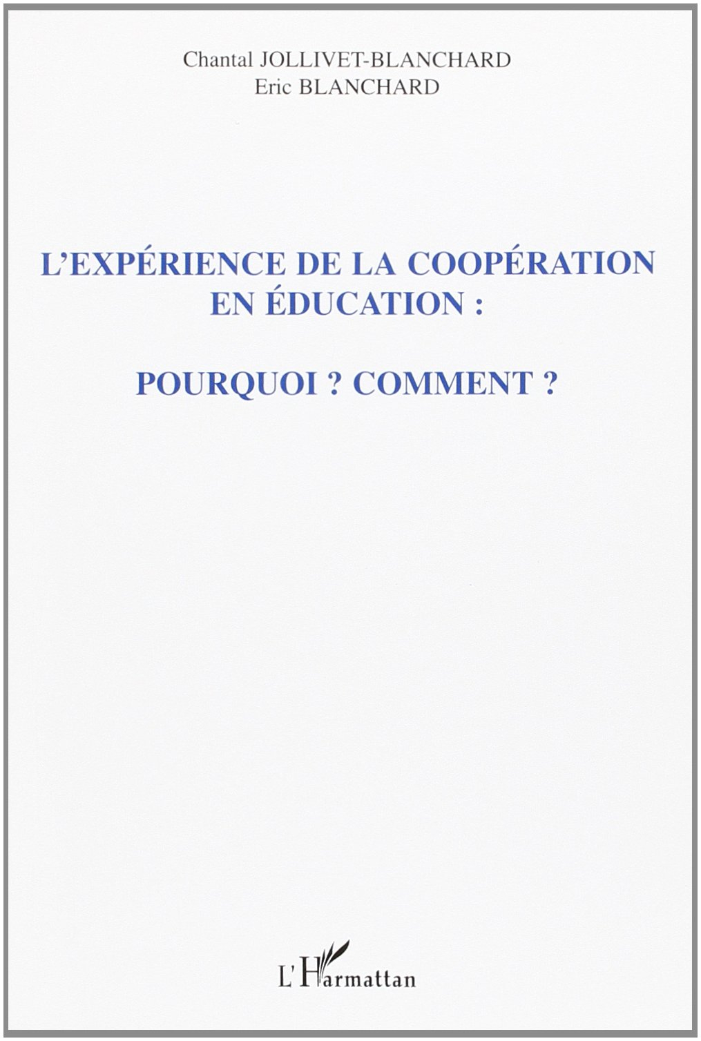 L'expérience de la coopération en éducation : pourquoi ? Comment ?