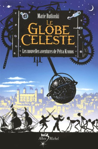 Le globe céleste : les nouvelles aventures de Pétra Kronos