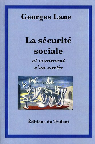 La sécurité sociale et comment s'en sortir