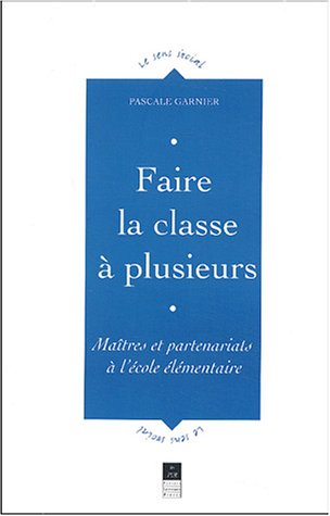 Faire la classe à plusieurs : maîtres et partenariats à l'école élémentaire
