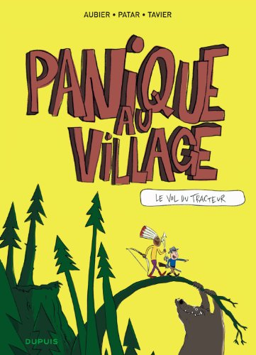 Panique au village. Vol. 1. Le vol du tracteur
