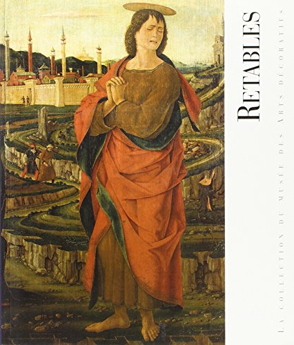 Retables : la collection du musée des arts décoratifs de Paris