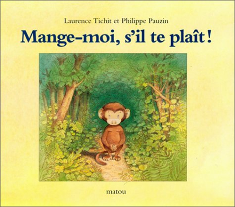 Mange-moi, s'il te plait