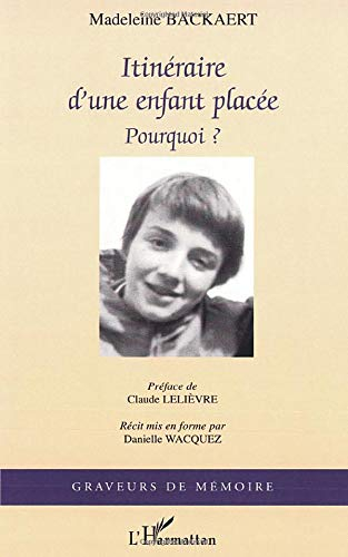 Itinéraire d'une enfant placée : pourquoi ?
