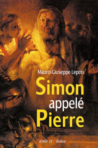 Simon appelé Pierre : sur les pas d'un homme à la suite de Dieu
