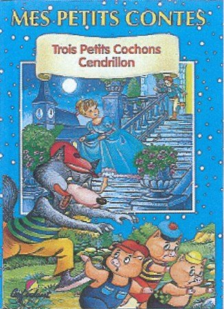 Trois petits cochons. Cendrillon