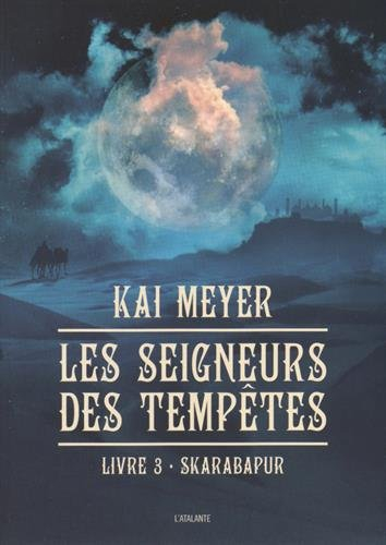 Les seigneurs des tempêtes. Vol. 3. Skarabapur