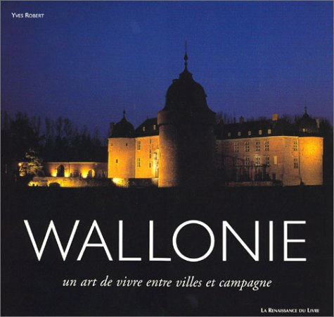 Wallonie : un art de vivre entre villes et campagne