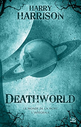 Deathworld : le monde de la mort, l'intégrale