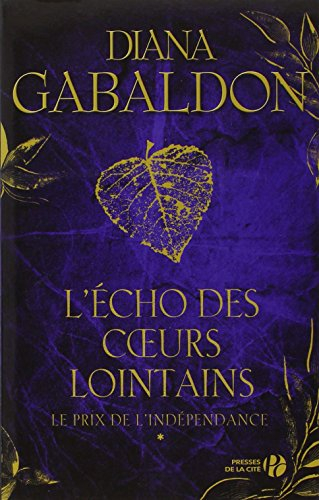 L'écho des coeurs lointains. Vol. 1. Le prix de l'indépendance