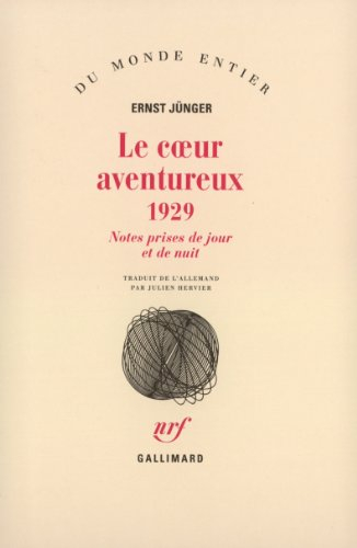 Le coeur aventureux : 1929 : notes prises de jour et de nuit