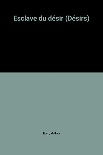 esclave du désir (désirs)