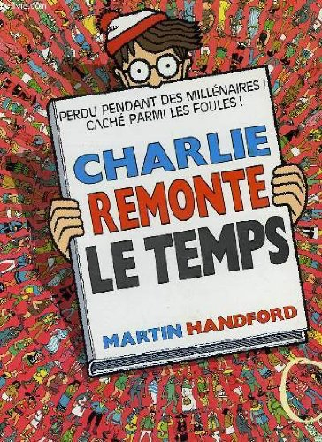 Où est Charlie ?. Charlie remonte le temps