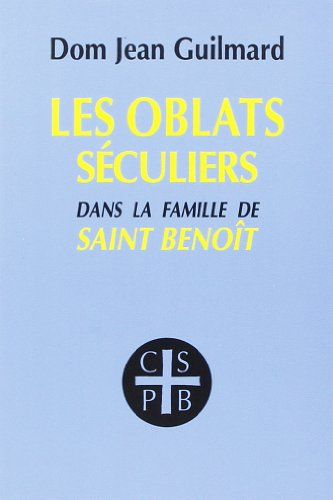Les oblats séculiers dans la famille de saint Benoît