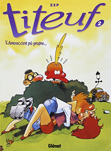 Titeuf. Vol. 2. L'Amour, c'est pô propre...