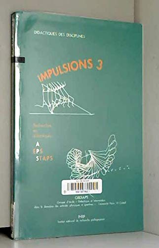 Impulsions : recherches en didactique des APS, de l'EPS, des STAPS. Vol. 3