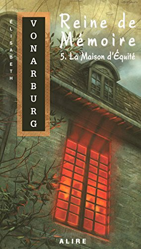 reine memoire 5 maison d equit