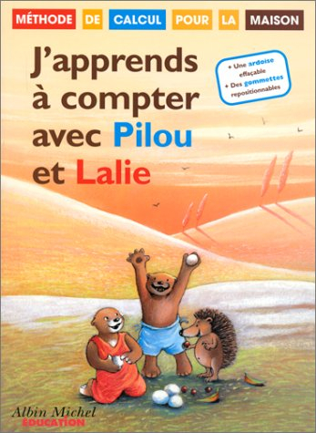 J'apprends à compter avec Pilou et Lalie : méthode calcul pour la maison