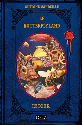 Le Butterflyland. Vol. 3. Retour