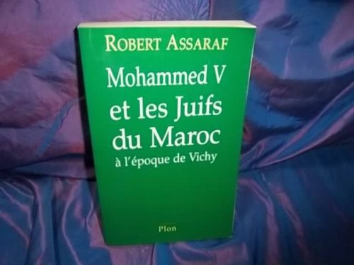 Mohammed V et les Juifs du Maroc à l'époque de Vichy