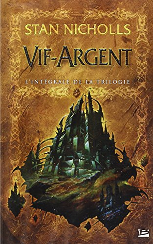 Vif-Argent : l'intégrale de la trilogie