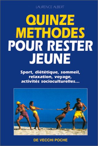 Quinze méthodes pour rester jeune