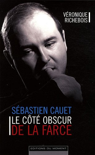 Sébastien Cauet : le côté obscur de la farce