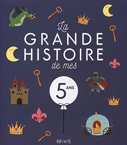 La grande histoire de mes 5 ans