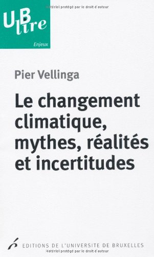 Le changement climatique, mythes, réalités et incertitudes